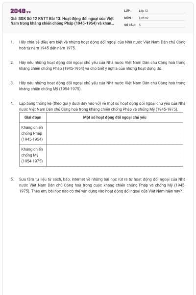 Giải SGK Sử 12 KNTT Bài 13: Hoạt động đối ngoại của Việt Nam trong kháng chiến chống Pháp (1945-1954) và kháng chiến chống Mỹ (1954-1975) có đáp án