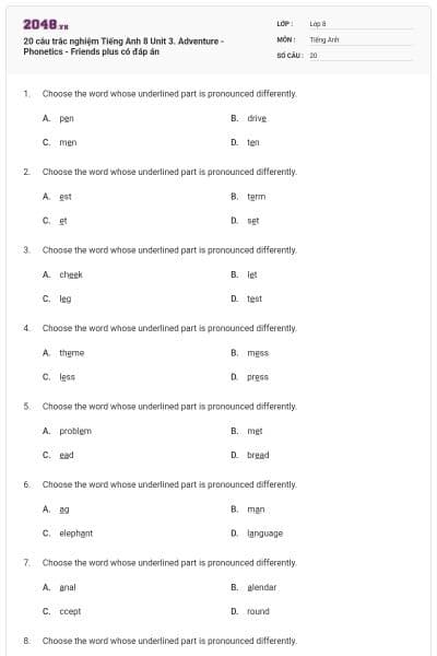 20 câu trắc nghiệm Tiếng Anh 8 Unit 3. Adventure - Phonetics - Friends plus có đáp án