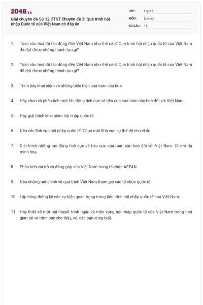 Giải chuyên đề Sử 12 CTST Chuyên đề 3: Quá trình hội nhập Quốc tế của Việt Nam có đáp án