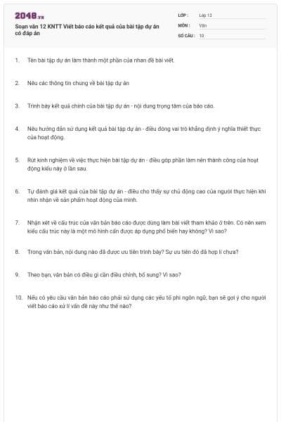 Soạn văn 12 KNTT Viết báo cáo kết quả của bài tập dự án có đáp án