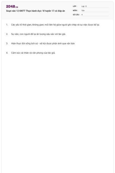 Soạn văn 12 KNTT Thực hành đọc: Vĩ tuyến 17 có đáp án