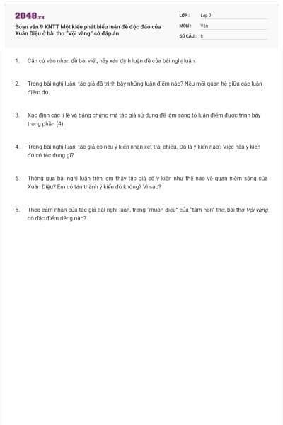 Soạn văn 9 KNTT Một kiểu phát biểu luận đề độc đáo của Xuân Diệu ở bài thơ “Vội vàng” có đáp án