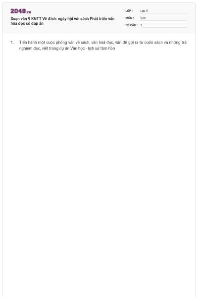 Soạn văn 9 KNTT Về đích: ngày hội với sách Phát triển văn hóa đọc có đáp án