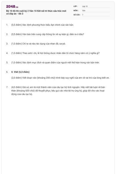 Bộ 10 đề thi cuối kỳ 2 Văn 10 Kết nối tri thức cấu trúc mới có đáp án - Đề 3
