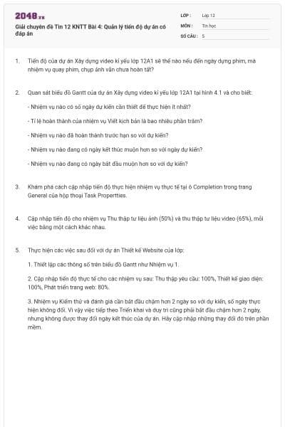 Giải chuyên đề Tin 12 KNTT Bài 4: Quản lý tiến độ dự án có đáp án