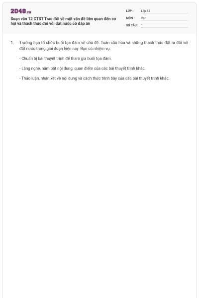 Soạn văn 12 CTST Trao đổi về một vấn đề liên quan đến cơ hội và thách thức đối với đất nước có đáp án