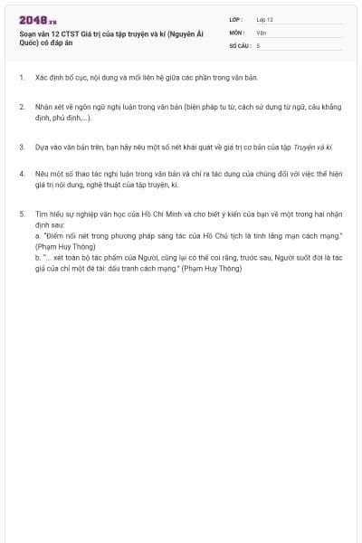 Soạn văn 12 CTST Giá trị của tập truyện và kí (Nguyễn Ái Quốc) có đáp án
