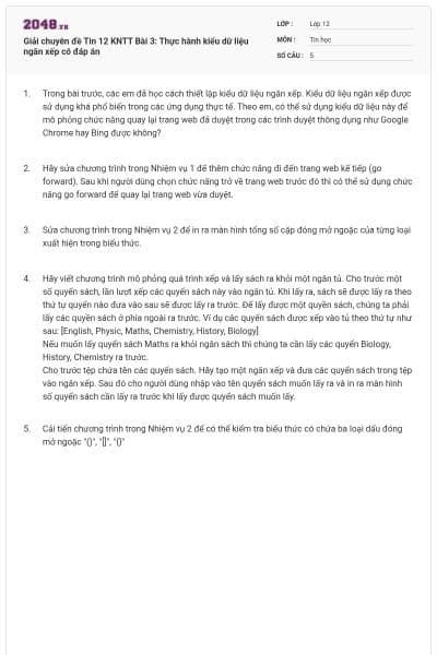 Giải chuyên đề Tin 12 KNTT Bài 3: Thực hành kiểu dữ liệu ngăn xếp có đáp án