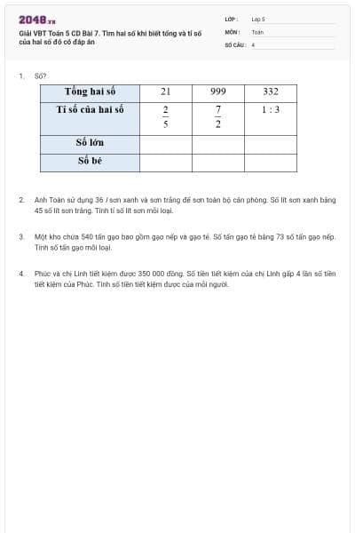 Giải VBT Toán 5 CD Bài 7. Tìm hai số khi biết tổng và tỉ số của hai số đó có đáp án