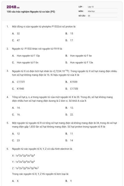 100 câu trắc nghiệm Nguyên tử cơ bản (P5)