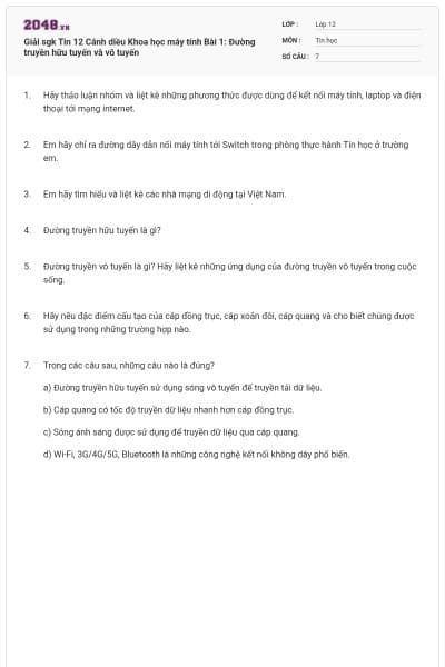 Giải sgk Tin 12 Cánh diều Khoa học máy tính Bài 1: Đường truyền hữu tuyến và vô tuyến