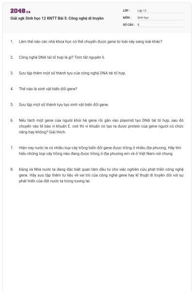 Giải sgk Sinh học 12 KNTT Bài 5: Công nghệ di truyền