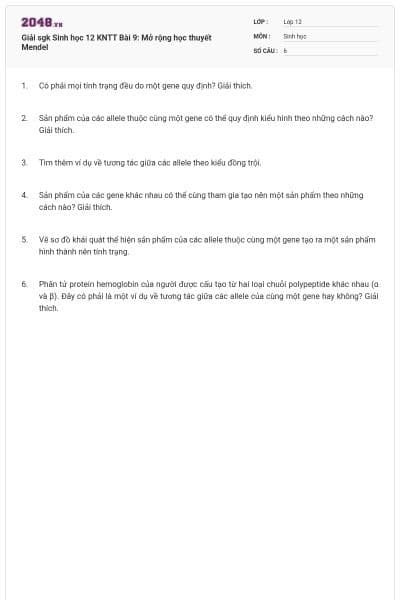 Giải sgk Sinh học 12 KNTT Bài 9: Mở rộng học thuyết Mendel