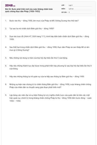 Bài 26: Bước phát triển mới của cuộc kháng chiến toàn quốc chống thực dân Pháp (1950-1953)