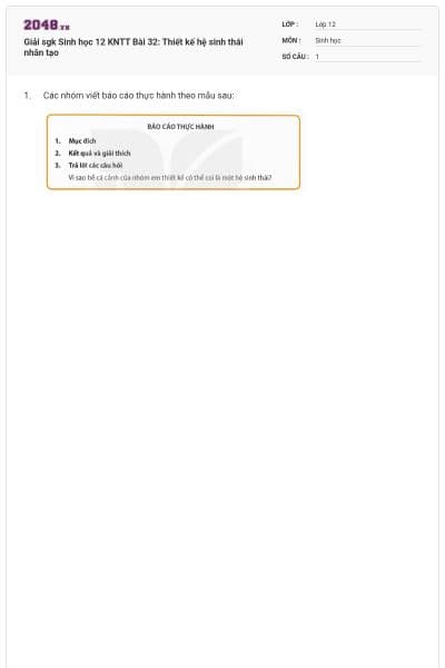 Giải sgk Sinh học 12 KNTT Bài 32: Thiết kế hệ sinh thái nhân tạo