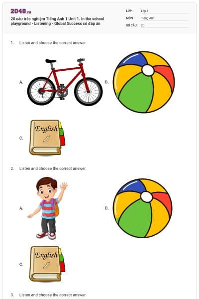 20 câu trắc nghiệm Tiếng Anh 1 Unit 1. In the school playground - Listening - Global Success có đáp án