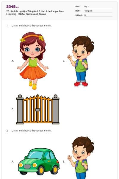 20 câu trắc nghiệm Tiếng Anh 1 Unit 7. In the garden - Listening - Global Success có đáp án