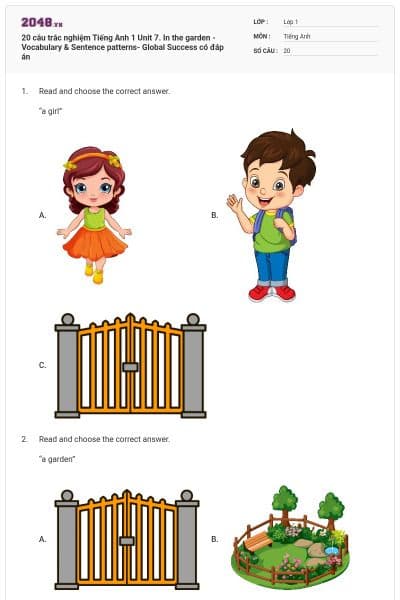 20 câu trắc nghiệm Tiếng Anh 1 Unit 7. In the garden - Vocabulary & Sentence patterns- Global Success có đáp án