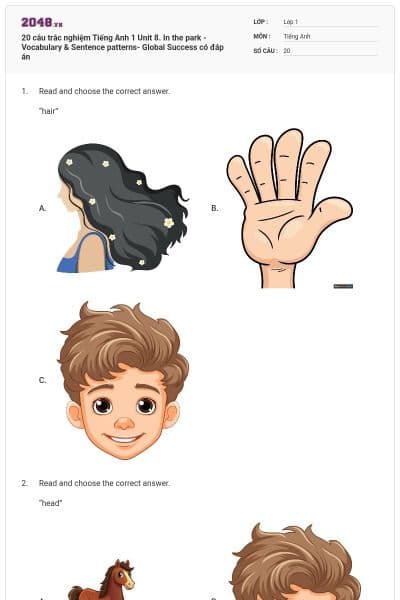 20 câu trắc nghiệm Tiếng Anh 1 Unit 8. In the park - Vocabulary & Sentence patterns- Global Success có đáp án