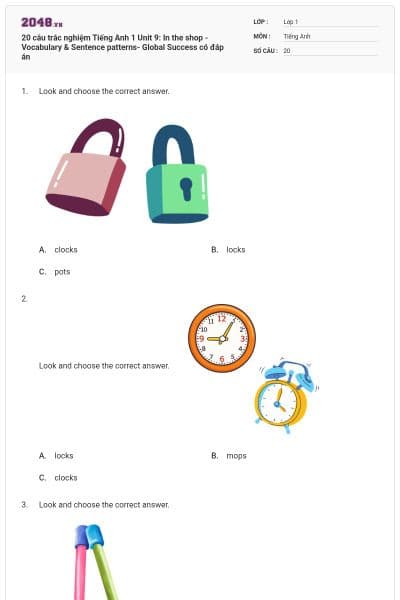20 câu trắc nghiệm Tiếng Anh 1 Unit 9: In the shop - Vocabulary & Sentence patterns- Global Success có đáp án