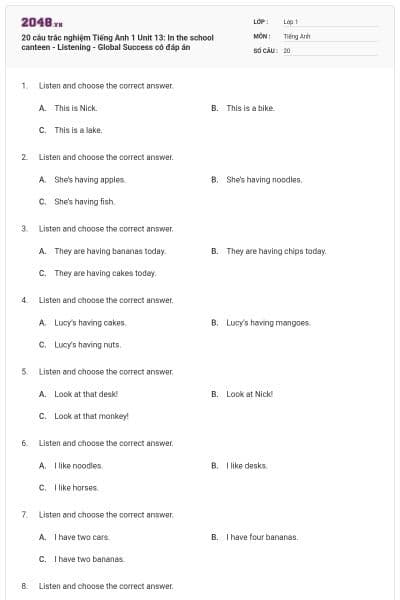 20 câu trắc nghiệm Tiếng Anh 1 Unit 13: In the school canteen - Listening - Global Success có đáp án