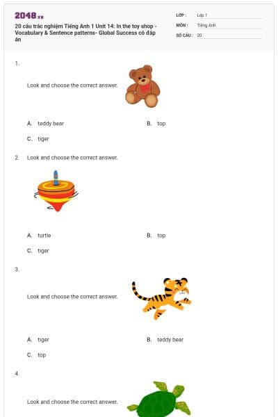 20 câu trắc nghiệm Tiếng Anh 1 Unit 14: In the toy shop - Vocabulary & Sentence patterns- Global Success có đáp án