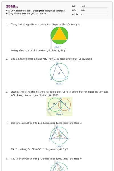 Giải SGK Toán 9 CD Bài 1. Đường tròn ngoại tiếp tam giác. Đường tròn nội tiếp tam giác có đáp án