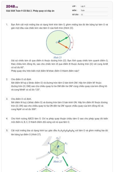 Giải SGK Toán 9 CD Bài 2. Phép quay có đáp án