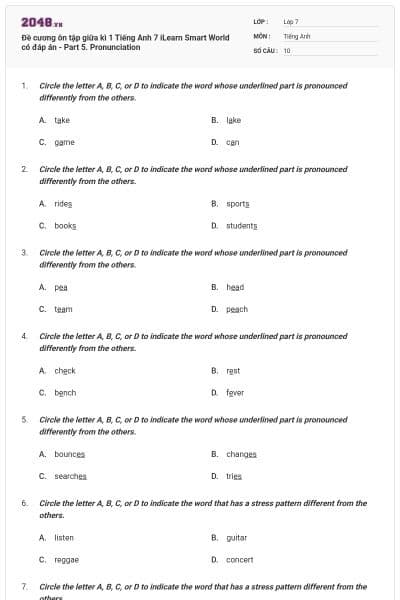 Đề cương ôn tập giữa kì 1 Tiếng Anh 7 iLearn Smart World có đáp án - Part 5. Pronunciation