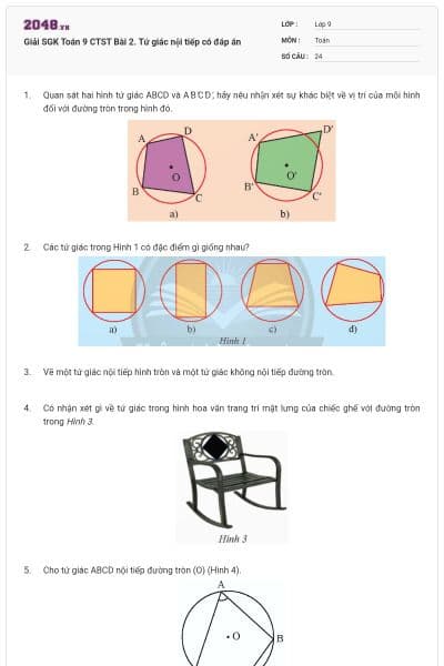 Giải SGK Toán 9 CTST Bài 2. Tứ giác nội tiếp có đáp án