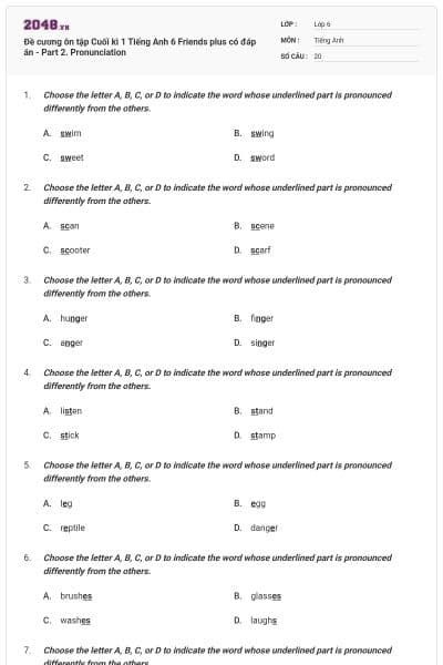 Đề cương ôn tập Cuối kì 1 Tiếng Anh 6 Friends plus có đáp án - Part 2. Pronunciation