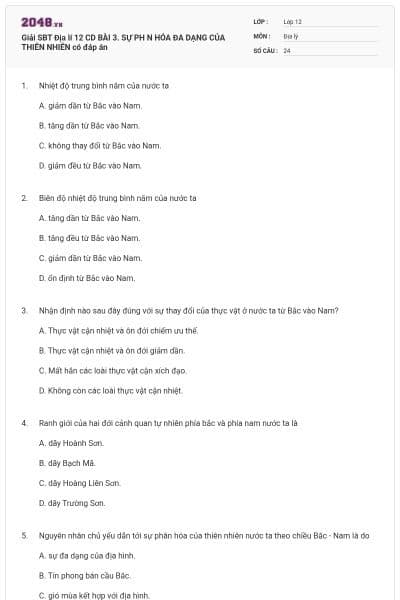 Giải SBT Địa lí 12 CD BÀI 3. SỰ PH N HÓA ĐA DẠNG CỦA THIÊN NHIÊN có đáp án