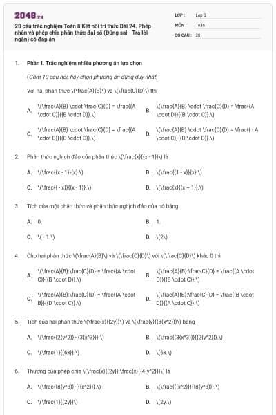 20 câu trắc nghiệm Toán 8 Kết nối tri thức Bài 24. Phép nhân và phép chia phân thức đại số (Đúng sai - Trả lời ngắn) có đáp án