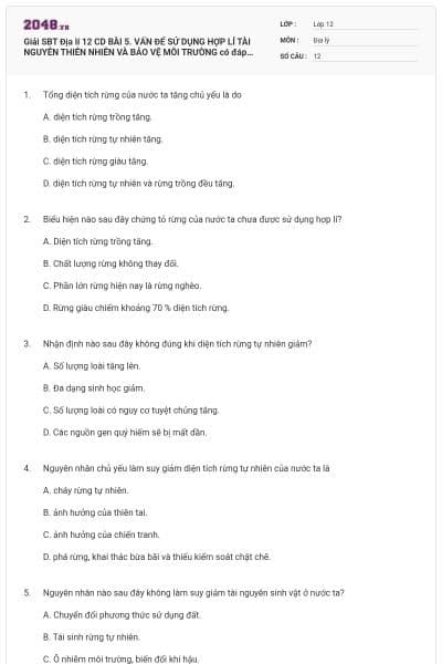 Giải SBT Địa lí 12 CD BÀI 5. VẤN ĐỂ SỬ DỤNG HỢP LÍ TÀI NGUYÊN THIÊN NHIÊN VÀ BẢO VỆ MÔI TRƯỜNG có đáp án