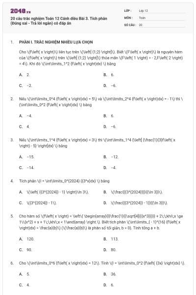 20 câu trắc nghiệm Toán 12 Cánh diều Bài 3. Tích phân (Đúng sai - Trả lời ngắn) có đáp án