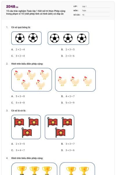 15 câu trắc nghiệm Toán lớp 1 Kết nối tri thức Phép cộng trong phạm vi 10 (viết phép tính có hình ảnh) có đáp án