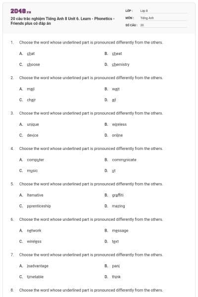 20 câu trắc nghiệm Tiếng Anh 8 Unit 6. Learn - Phonetics - Friends plus có đáp án