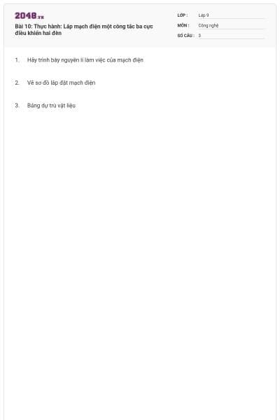 Bài 10: Thực hành: Lắp mạch điện một công tắc ba cực điều khiển hai đèn