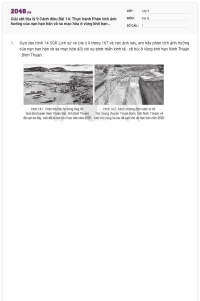 Giải sbt Địa lý 9 Cánh diều Bài 14: Thực hành Phân tích ảnh hưởng của nạn hạn hán và sa mạc hóa ở vùng khô hạn Ninh Thuận - Bình Thuận