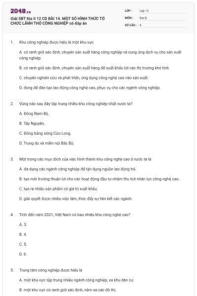 Giải SBT Địa lí 12 CD BÀI 14. MỘT SỐ HÌNH THỨC TỔ CHỨC LÃNH THỔ CÔNG NGHIỆP có đáp án