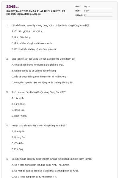 Giải SBT Địa lí 12 CD Bài 24. PHÁT TRIỂN KINH TẾ - XÃ HỘI Ở ĐÔNG NAM BỘ có đáp án