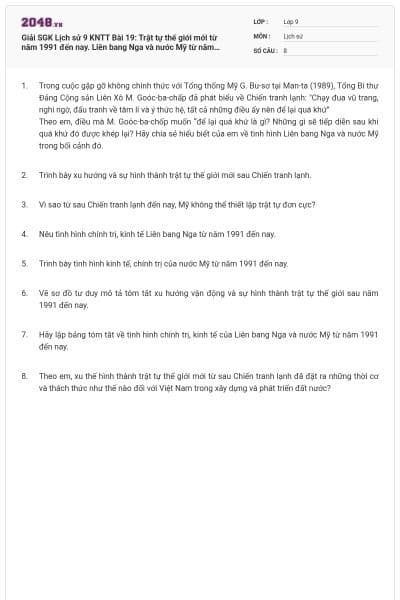 Giải SGK Lịch sử 9 KNTT Bài 19: Trật tự thế giới mới từ năm 1991 đến nay. Liên bang Nga và nước Mỹ từ năm 1991 đến nay có đáp án