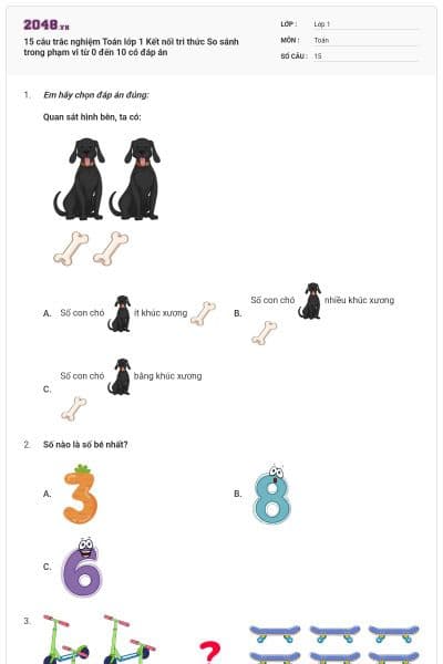 15 câu trắc nghiệm Toán lớp 1 Kết nối tri thức So sánh trong phạm vi từ 0 đến 10 có đáp án