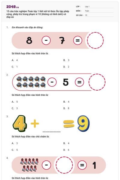 15 câu trắc nghiệm Toán lớp 1 Kết nối tri thức Ôn tập phép cộng, phép trừ trong phạm vi 10 (không có hình ảnh) có đáp án