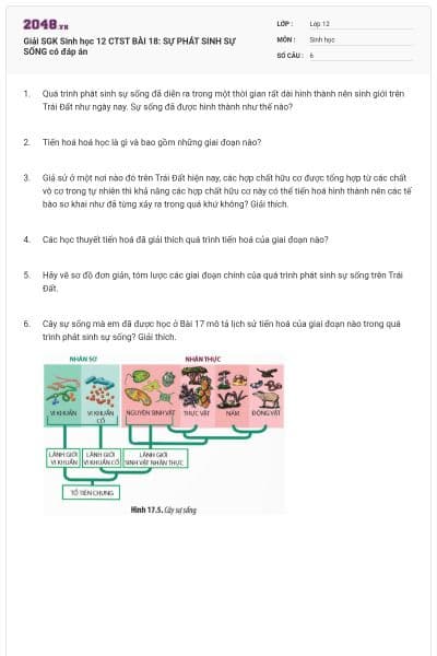 Giải SGK Sinh học 12 CTST BÀI 18: SỰ PHÁT SINH SỰ SỐNG có đáp án