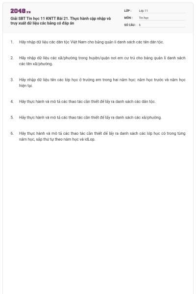 Giải SBT Tin học 11 KNTT Bài 21. Thực hành cập nhập và truy xuất dữ liệu các bảng có đáp án