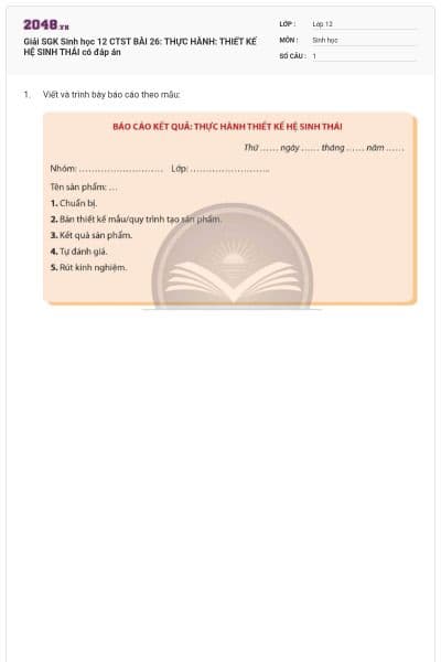 Giải SGK Sinh học 12 CTST BÀI 26: THỰC HÀNH: THIẾT KẾ HỆ SINH THÁI có đáp án