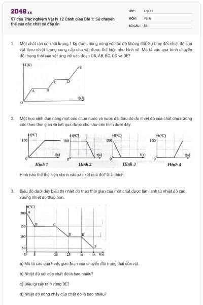 57 câu Trắc nghiệm Vật lý 12 Cánh diều Bài 1: Sử chuyển thể của các chất có đáp án
