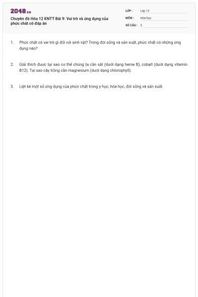 Chuyên đề Hóa 12 KNTT Bài 9: Vai trò và ứng dụng của phức chất có đáp án
