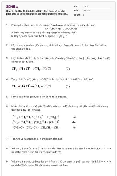 Chuyên đề Hóa 12 Cánh Diều Bài 1. Giới thiệu về cơ chế phản ứng và tiểu phân trung gian trong phản ứng hoá học hữu cơ có đáp án